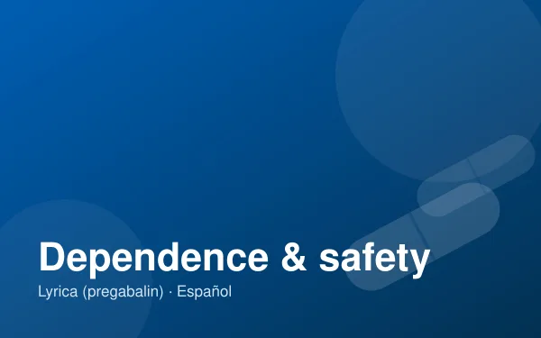 Cápsulas de Lyrica (pregabalina) e información sobre dependencia